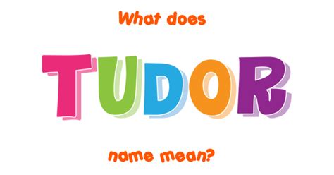 name tudor|tudor name meaning.